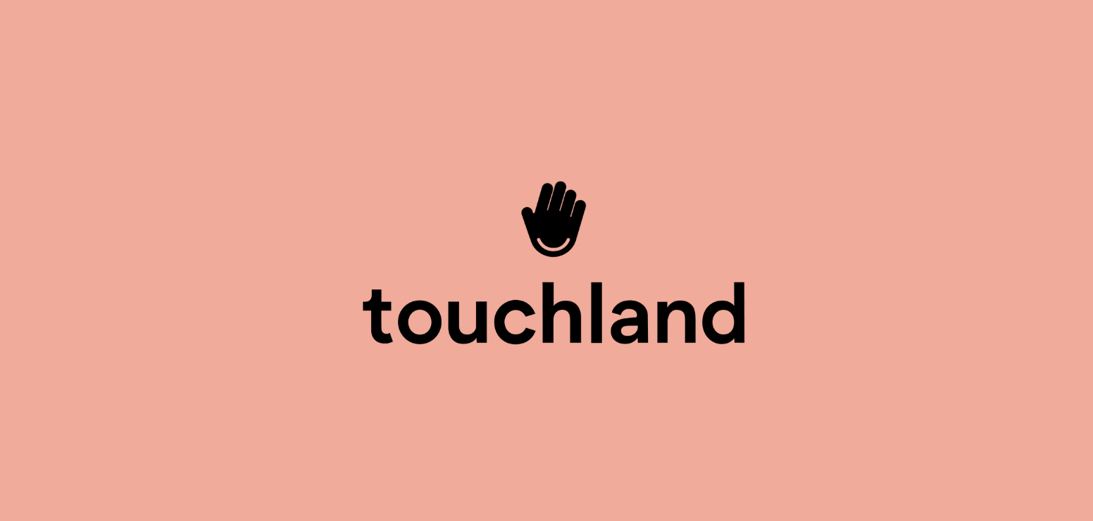 Touchland